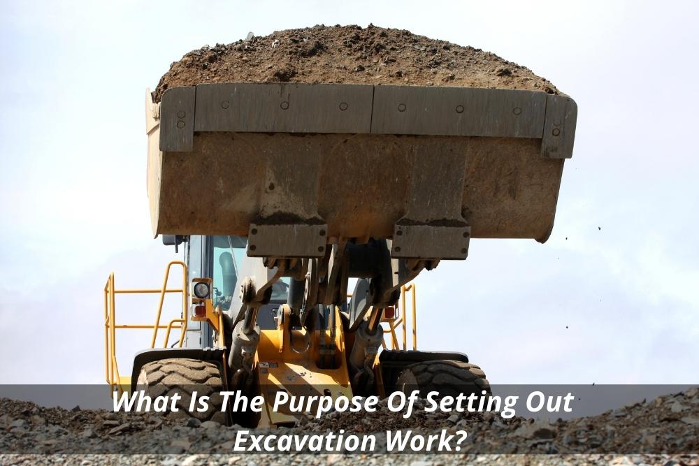 Image presents What Is The Purpose Of Setting Out Excavation Work