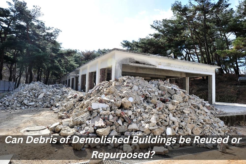 Image presents Can Debris of Demolished Buildings be Reused or Repurposed and Demolition Central Coast